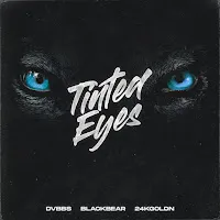 Dvbbs — Tinted Eyes (Feat. Blackbear & 24Kgoldn) — обложка